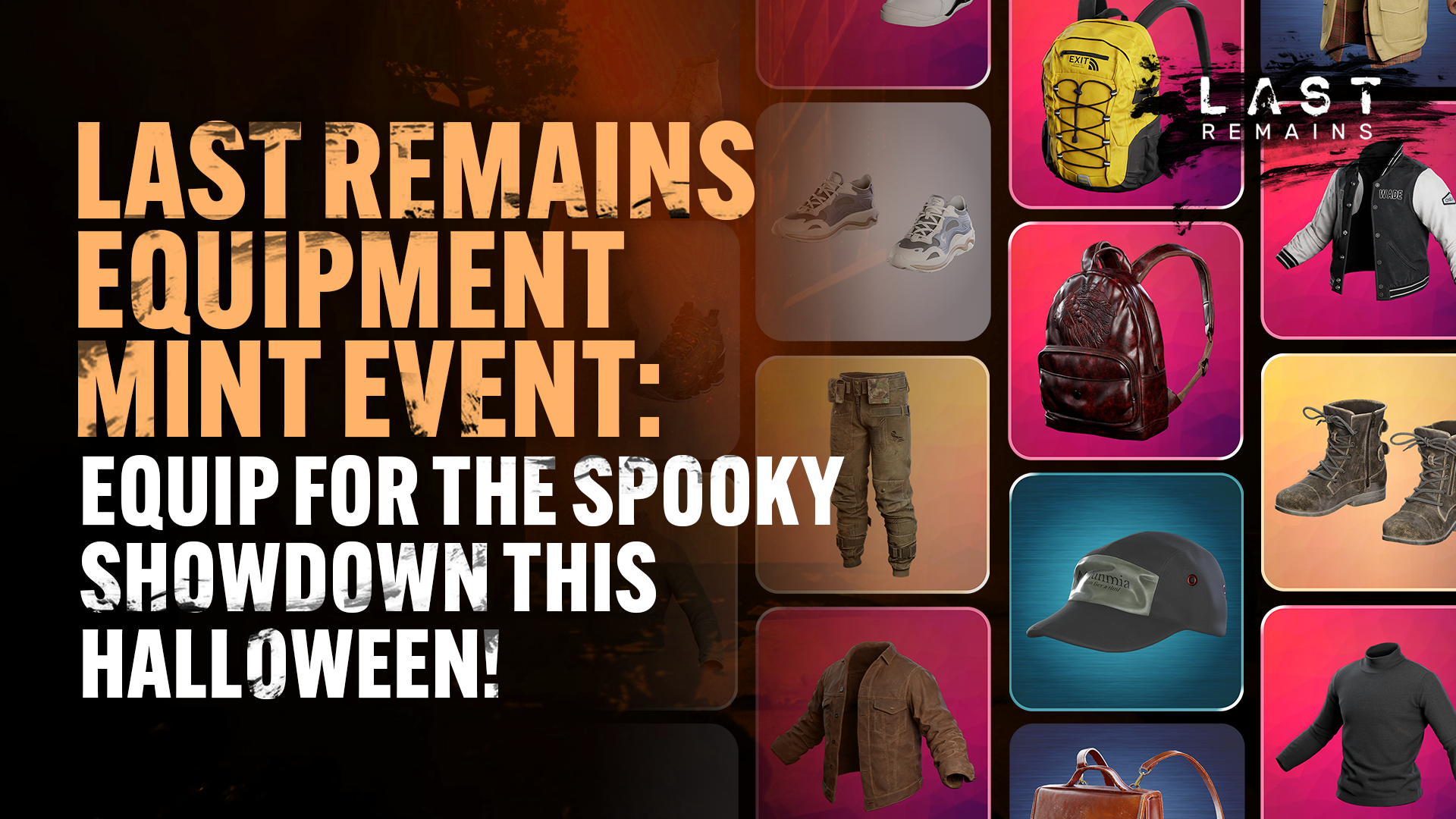 Last Remains Equipment Mint Event: Equip for the Spooky Showdown this Halloween!